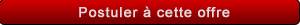 Postuler &agrave; cette offre d'emploi