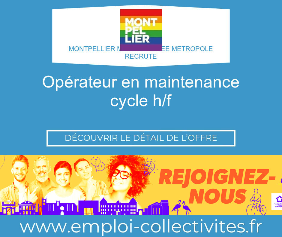 Opérateur en maintenance cycle H/F - MONTPELLIER MEDITERRANEE METROPOLE