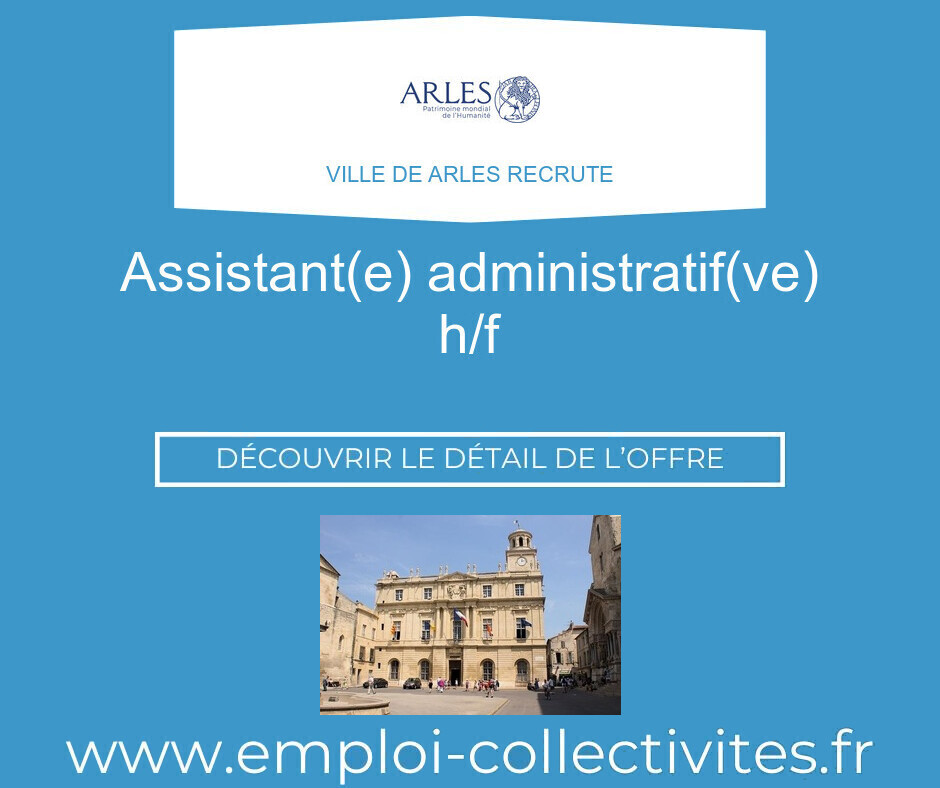 Assistant(e) Administratif(ve) H/F - Ville de ARLES