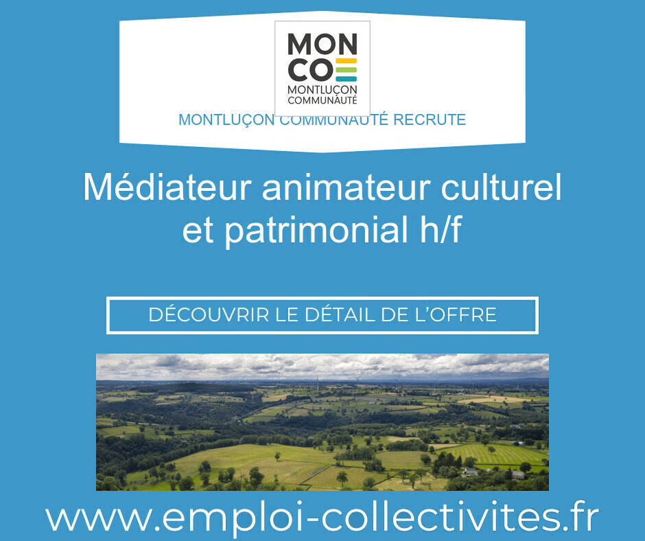 Médiateur Animateur culturel et patrimonial H/F - Montluçon communauté