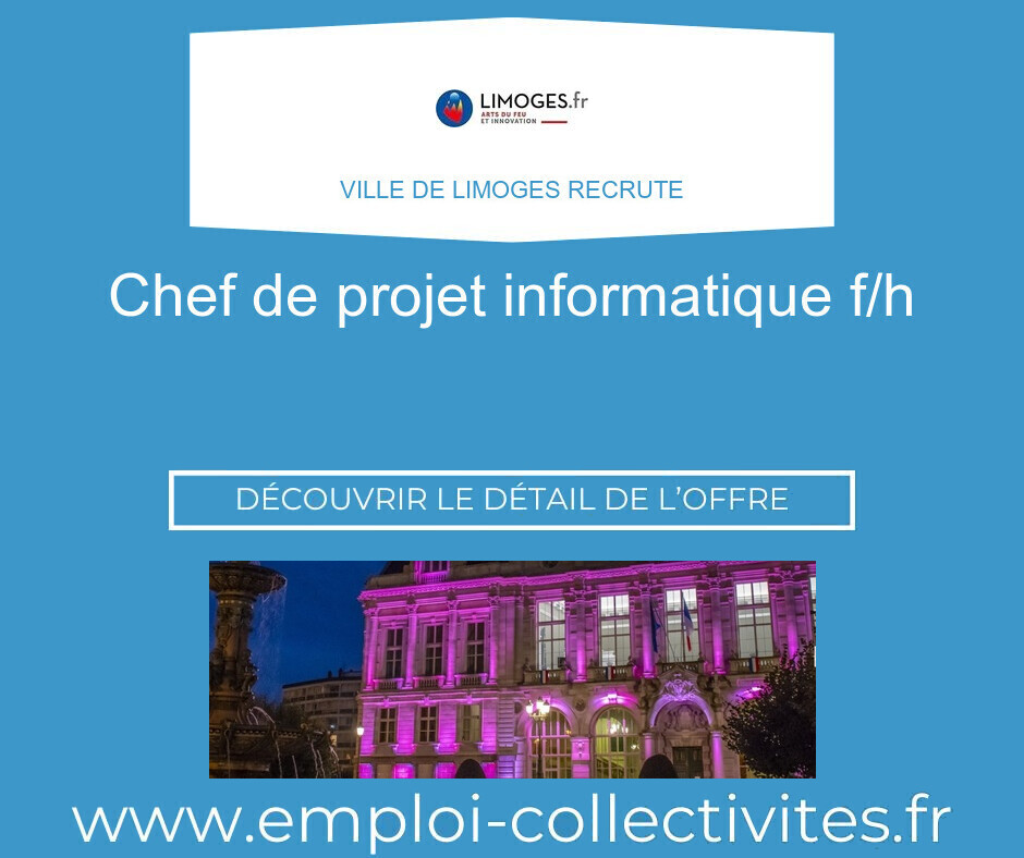 CHEF DE PROJET INFORMATIQUE F/H - Ville de LIMOGES