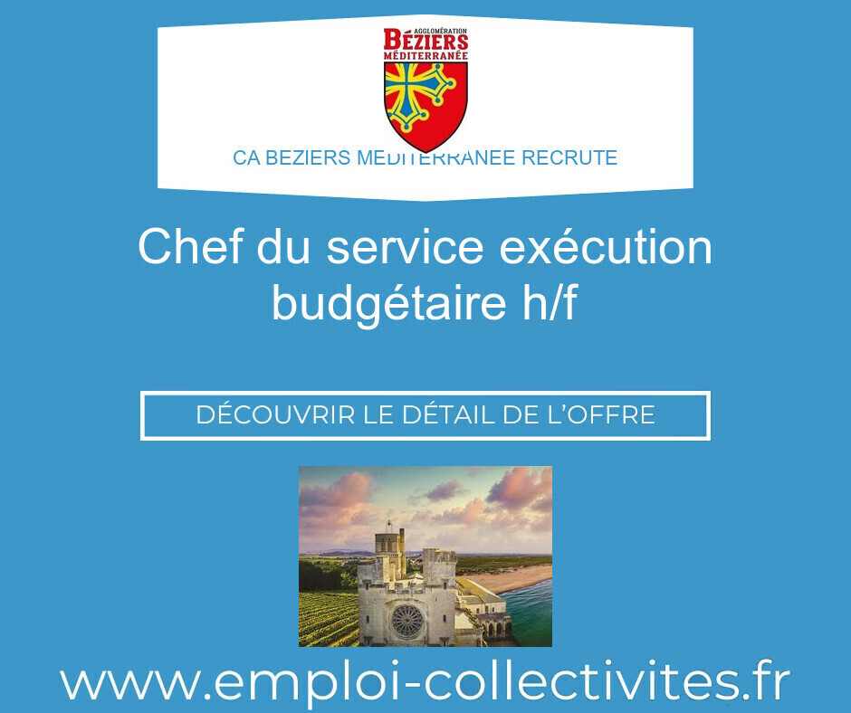 Chef du service exécution budgétaire H/F - CA BEZIERS MEDITERRANEE