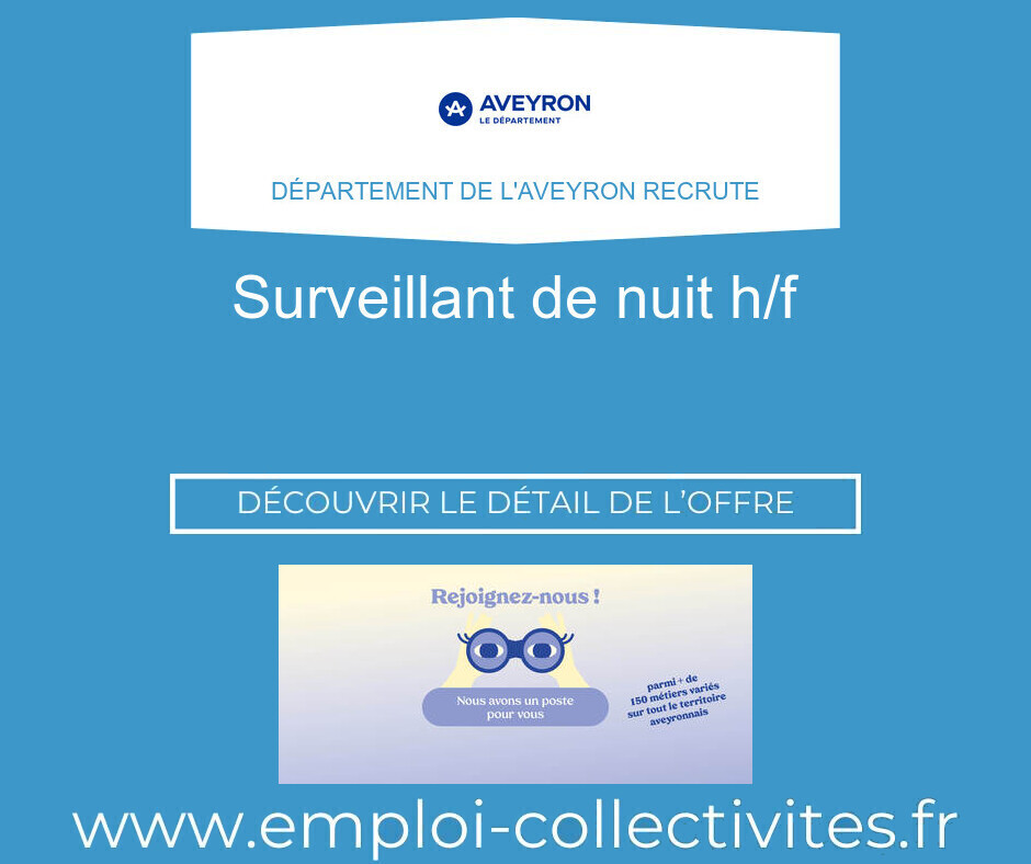 Surveillant de nuit H/F - DÉPARTEMENT DE L'AVEYRON