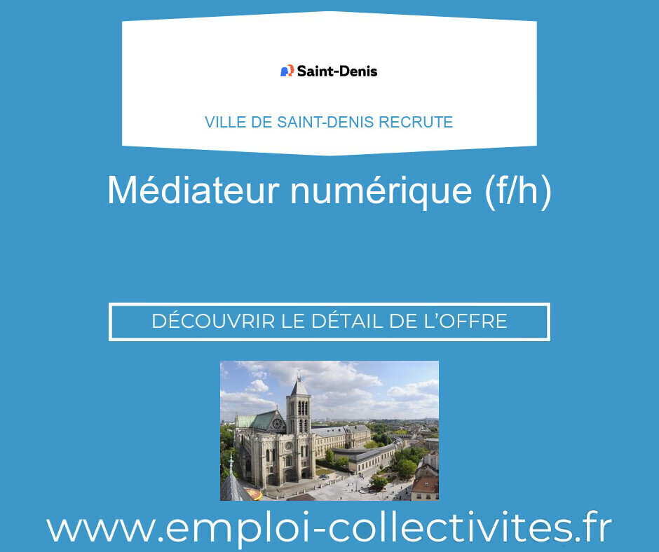Médiateur numérique (F/H) - Ville de SAINT-DENIS