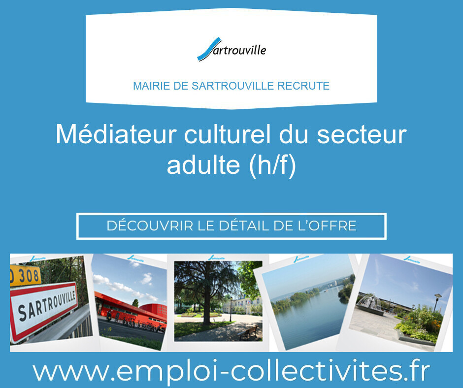 Médiateur culturel du secteur adulte (H/F) - Mairie de Sartrouville