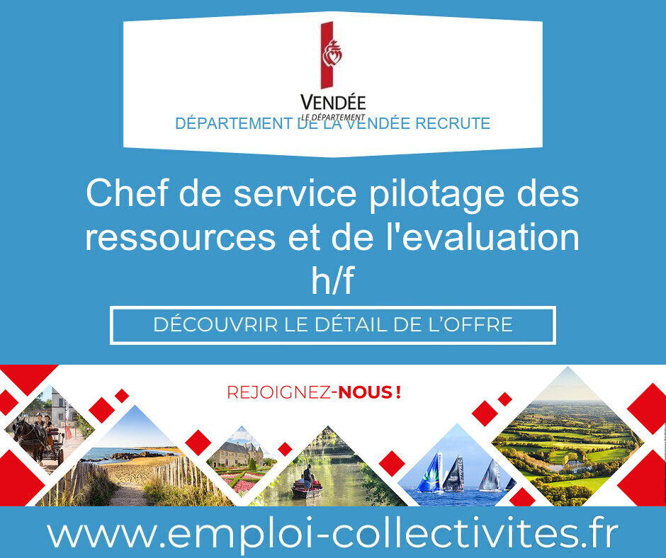 Chef de service Pilotage des Ressources et de l'Evaluation H/F - Département de la Vendée