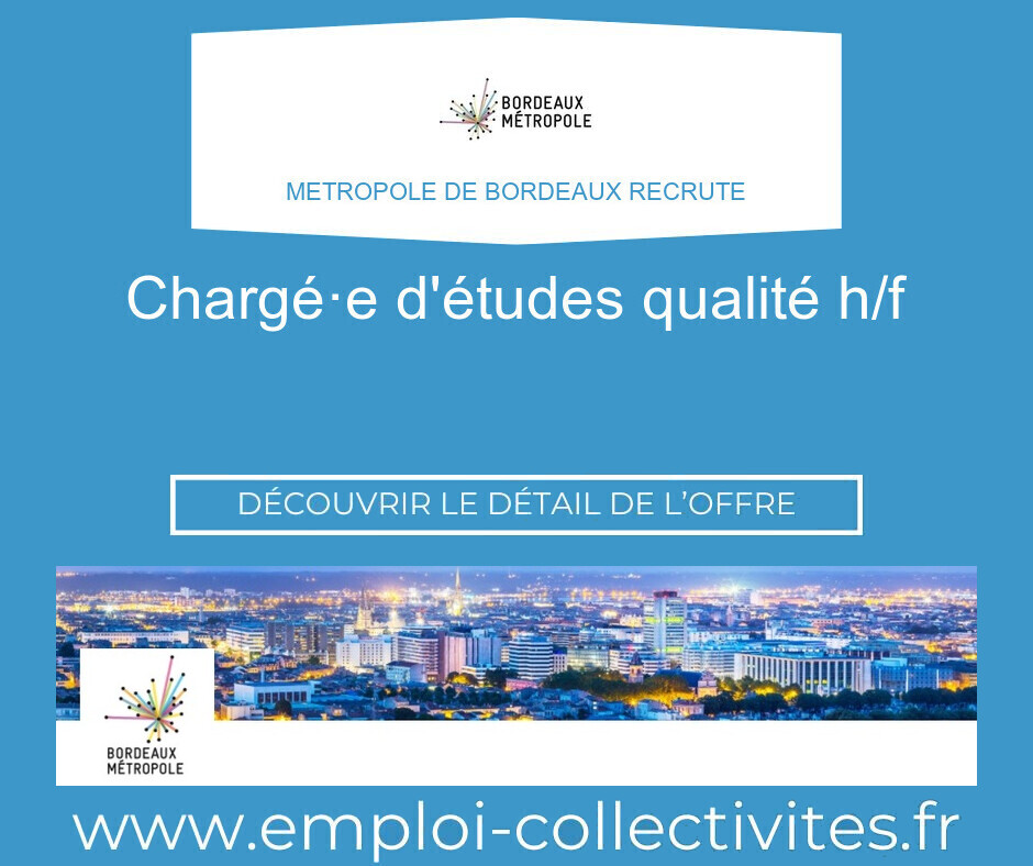 Chargé·e d'études qualité H/F - METROPOLE DE BORDEAUX