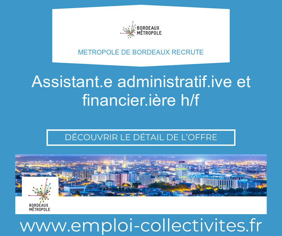 Assistant.e administratif.ive et financier.ière H/F - METROPOLE DE BORDEAUX
