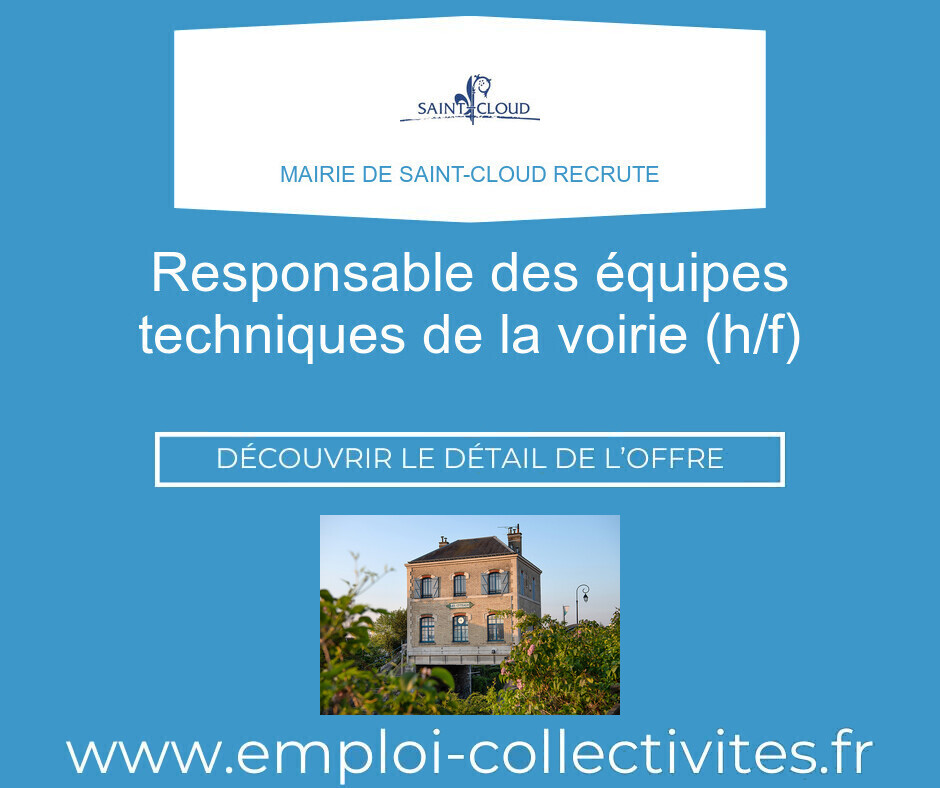 Responsable des équipes techniques de la voirie (h/f) - MAIRIE DE SAINT-CLOUD