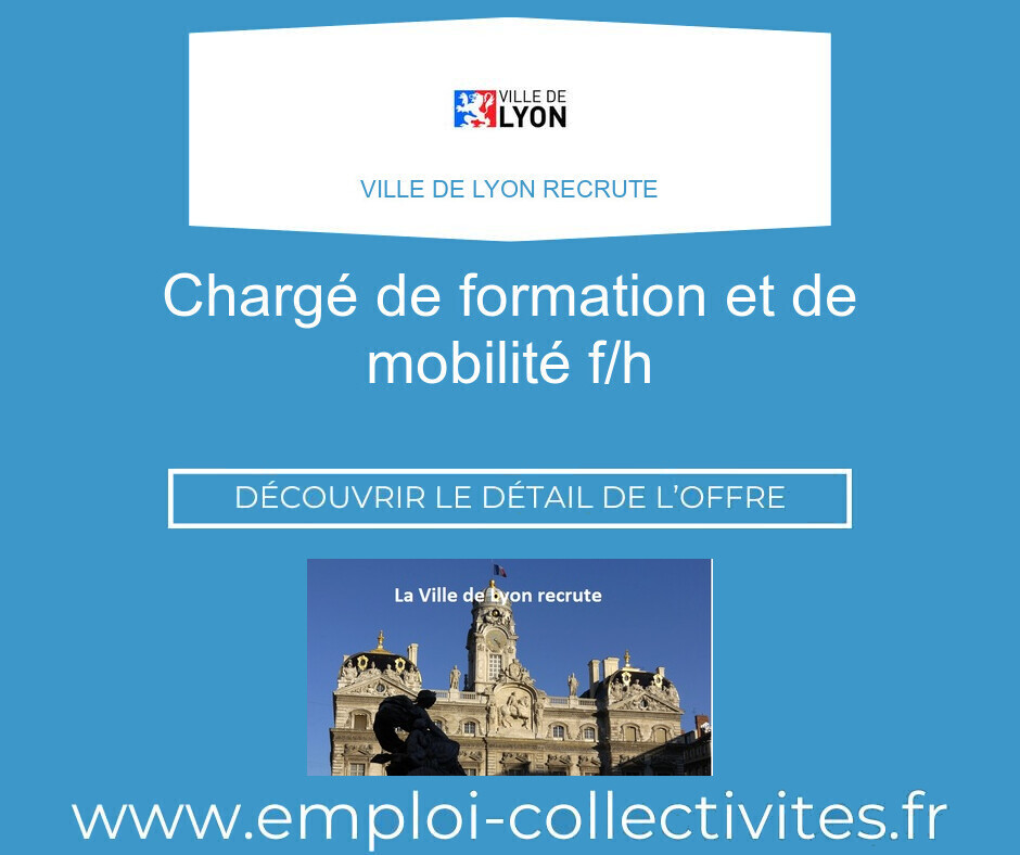 Chargé de formation et de mobilité H/F - Ville de LYON