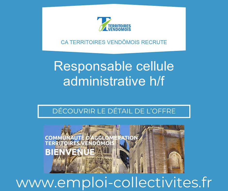 Responsable cellule administrative H/F - CA Territoires vendômois