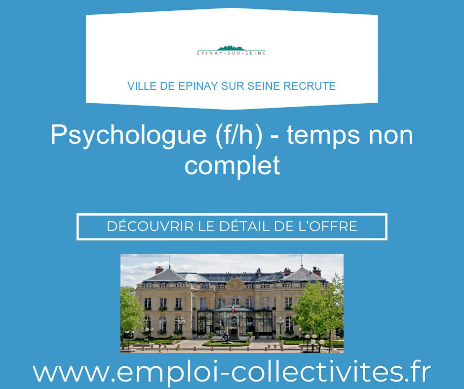 Psychologue (f/h) - Temps non complet - Ville de EPINAY SUR SEINE