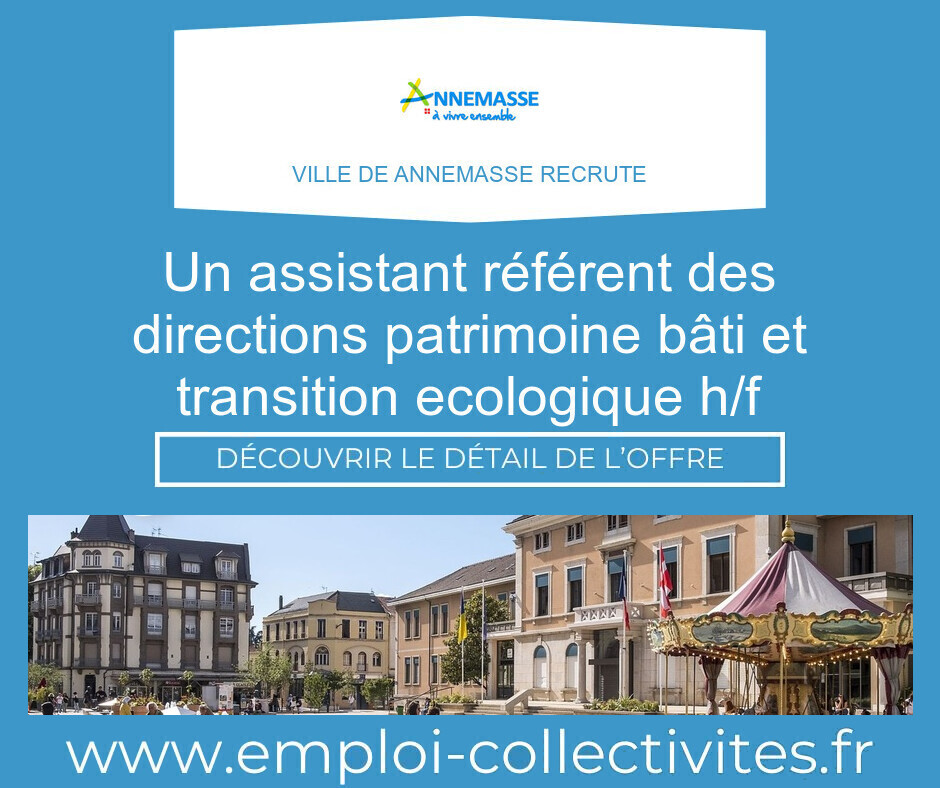 Un assistant référent des Directions Patrimoine Bâti et Transition Ecologique H/F - Ville de ANNEMASSE