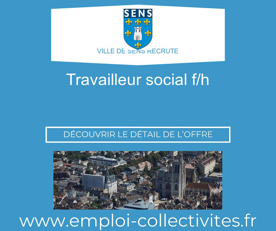 Travailleur social F/H - Ville de SENS
