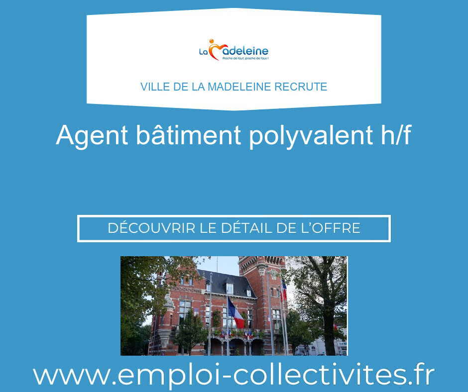 Agent Bâtiment Polyvalent H/F - Ville de LA MADELEINE