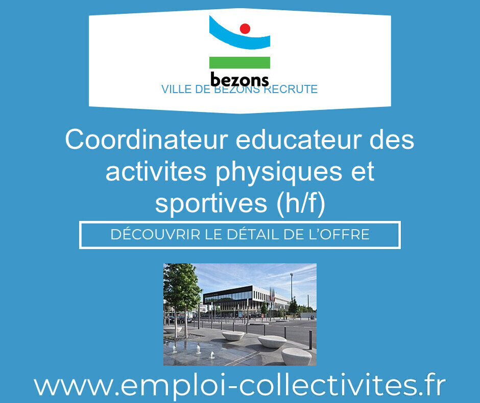 COORDINATEUR EDUCATEUR DES ACTIVITES PHYSIQUES ET SPORTIVES (H/F) - Ville de BEZONS