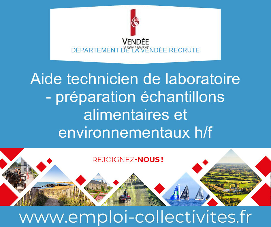 Aide technicien de laboratoire - Préparation échantillons alimentaires et environnementaux H/F - Département de la Vendée
