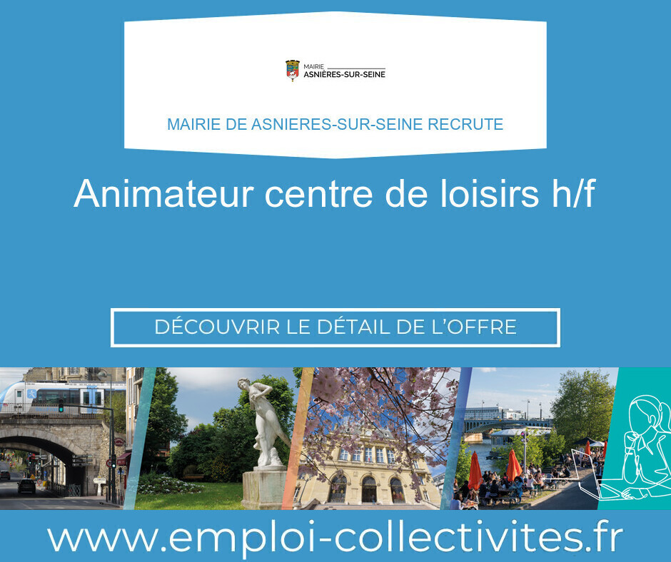 Animateur centre de loisirs H/F - Mairie de ASNIERES-SUR-SEINE
