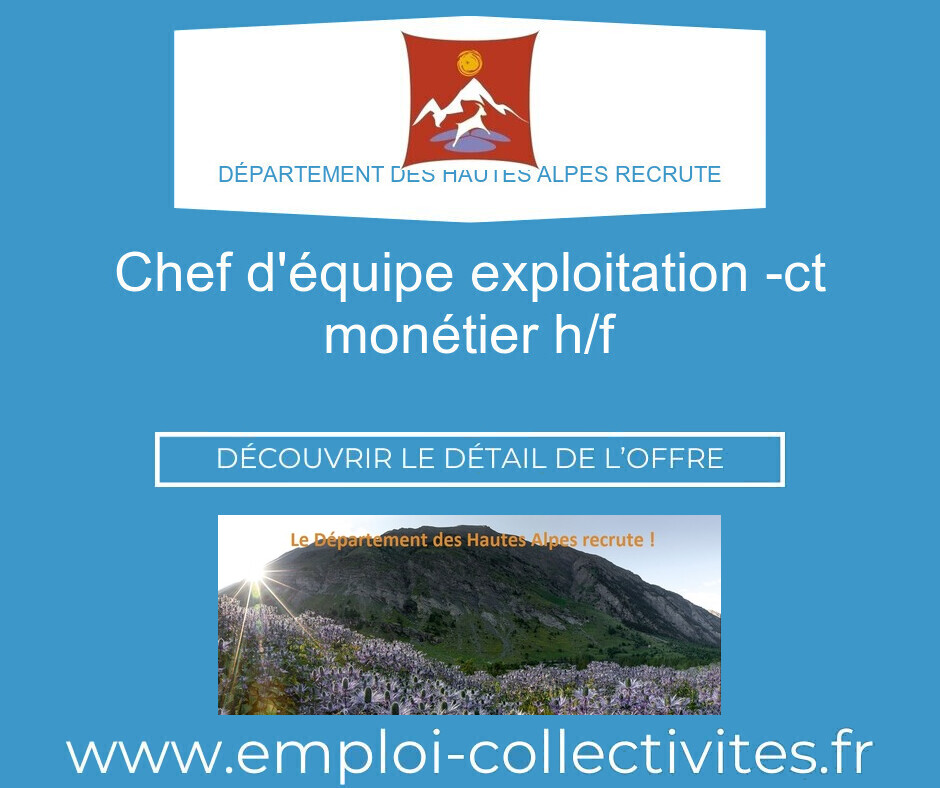 Chef d'équipe exploitation -CT Monétier H/F | emploi  - Le Monêtier-les-Bains (05 - Hautes Alpes)