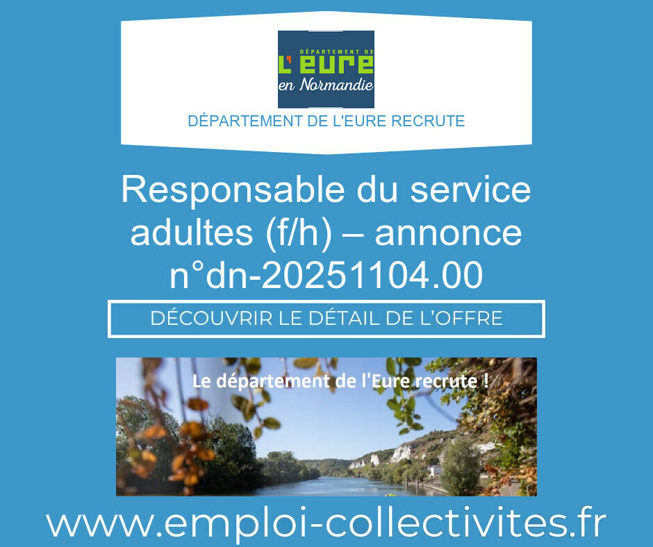 Responsable du service Adultes (F/H) – Annonce n°DN-20251104.00 - DÉPARTEMENT DE L'EURE