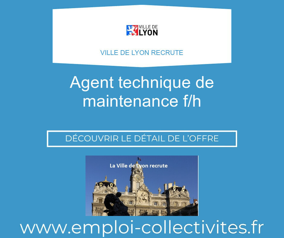 Agent technique de maintenance F/H - Ville de LYON