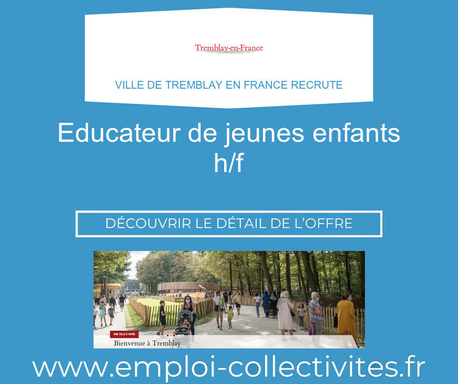 Educateur de Jeunes Enfants h/f - Ville de TREMBLAY EN FRANCE