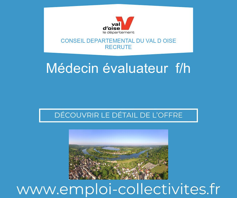 Médecin évaluateur  F/H - CONSEIL DEPARTEMENTAL DU VAL D OISE