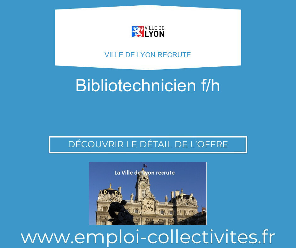 Bibliotechnicien F/H - Ville de LYON