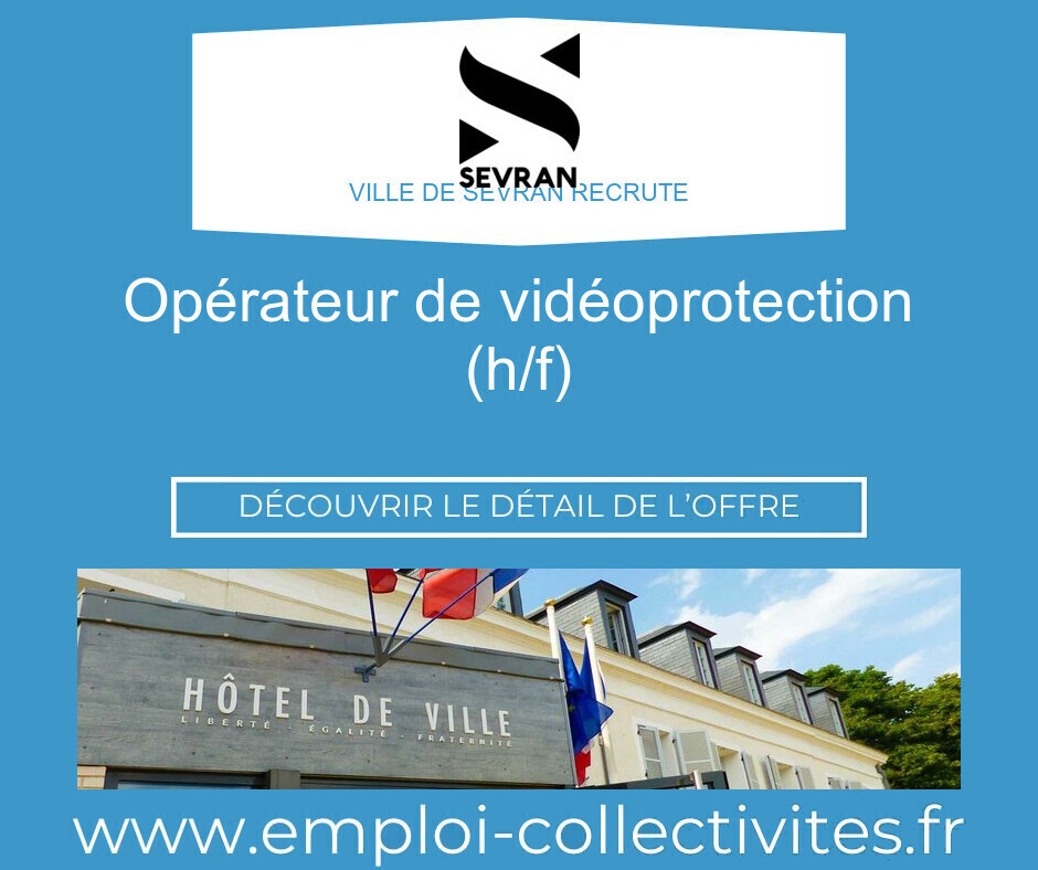 Opérateur de vidéoprotection (h/f) - Ville de SEVRAN