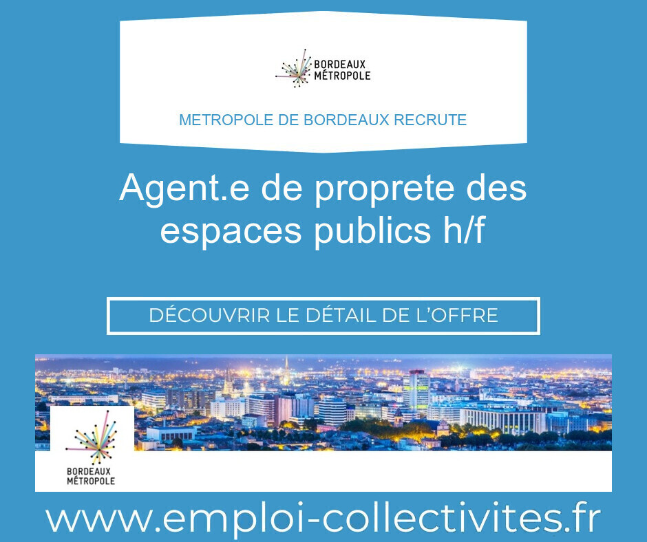 AGENT.E DE PROPRETE DES ESPACES PUBLICS H/F - METROPOLE DE BORDEAUX