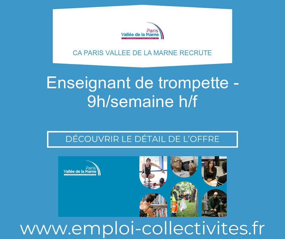 Enseignant de trompette - 9h/semaine H/F - CA PARIS VALLEE DE LA MARNE
