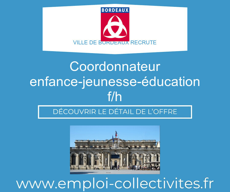 Coordonnateur enfance-jeunesse-éducation F/H - Ville de BORDEAUX