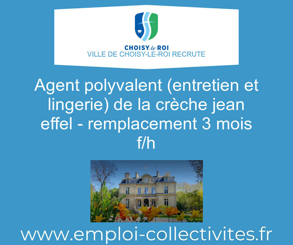 Agent polyvalent (entretien et lingerie) de la crèche Jean Effel - Remplacement 3 mois F/H - Ville de Choisy-le-Roi