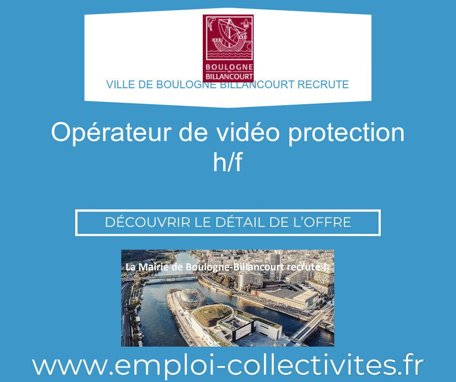 Opérateur de vidéo protection H/F - Ville de BOULOGNE BILLANCOURT
