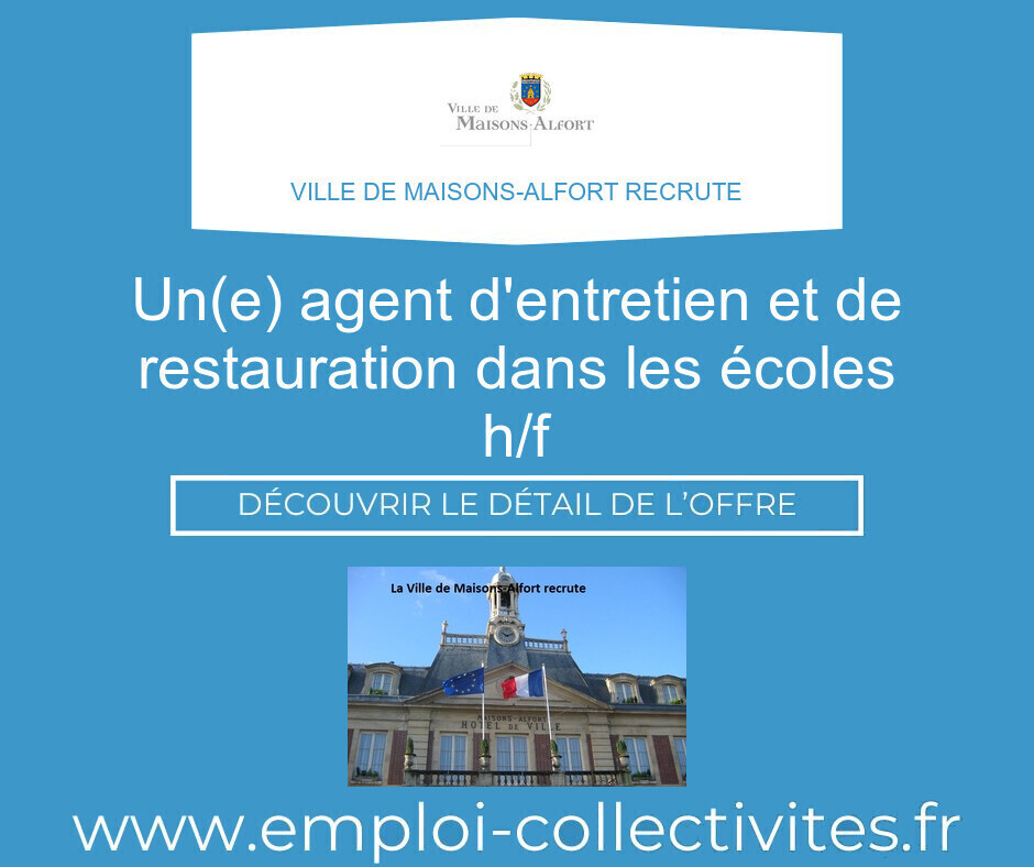 Un(e) agent d'entretien et de restauration dans les écoles H/F - Ville de MAISONS-ALFORT