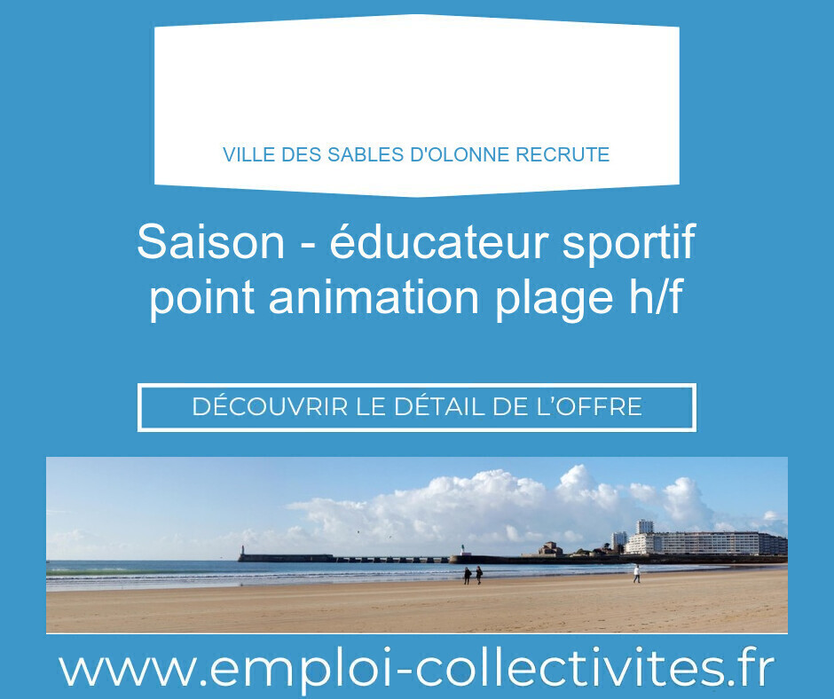 SAISON - ÉDUCATEUR SPORTIF POINT ANIMATION PLAGE H/F - Ville des Sables d'Olonne