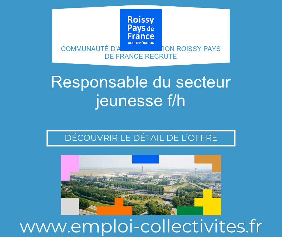 Responsable du secteur Jeunesse H/F - Communauté d'agglomération Roissy Pays de France