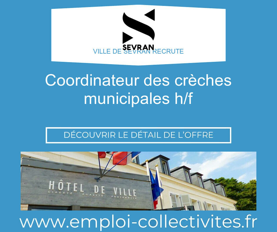Coordinateur des crèches municipales H/F - Ville de SEVRAN