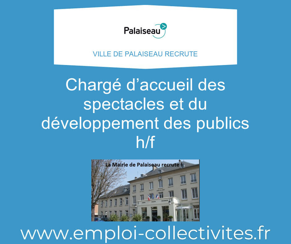 chargé d’accueil des spectacles et du développement des publics H/F - Ville de PALAISEAU