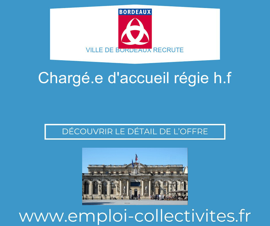 Chargé.e d'accueil régie H.F - Ville de BORDEAUX