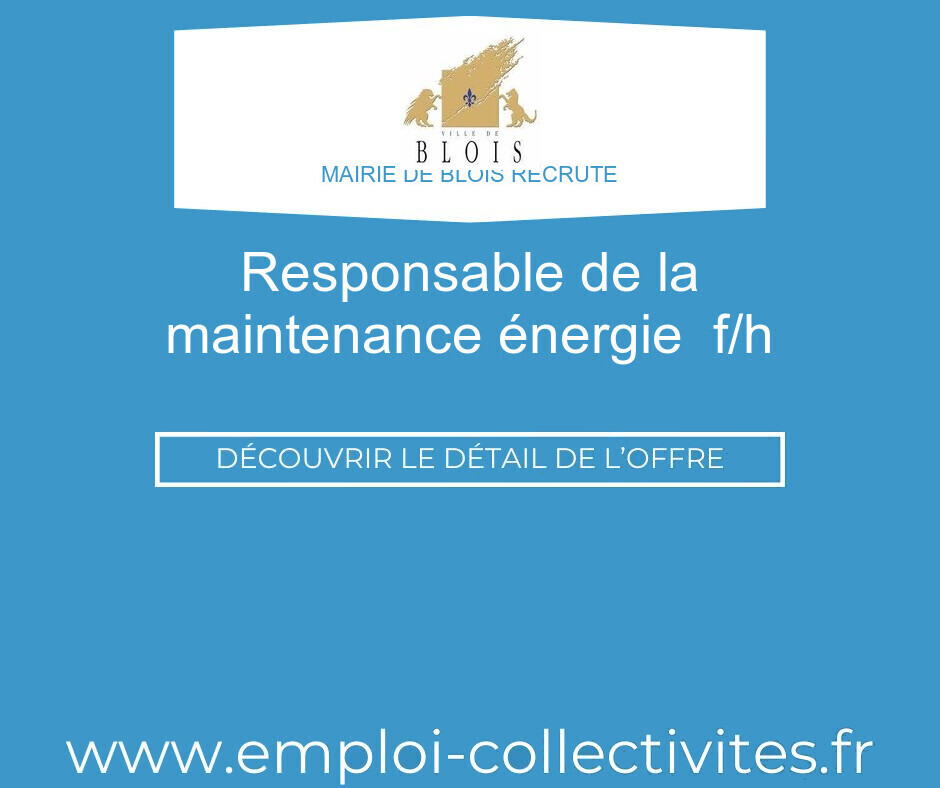 Responsable de la maintenance énergie  F/H - MAIRIE DE BLOIS