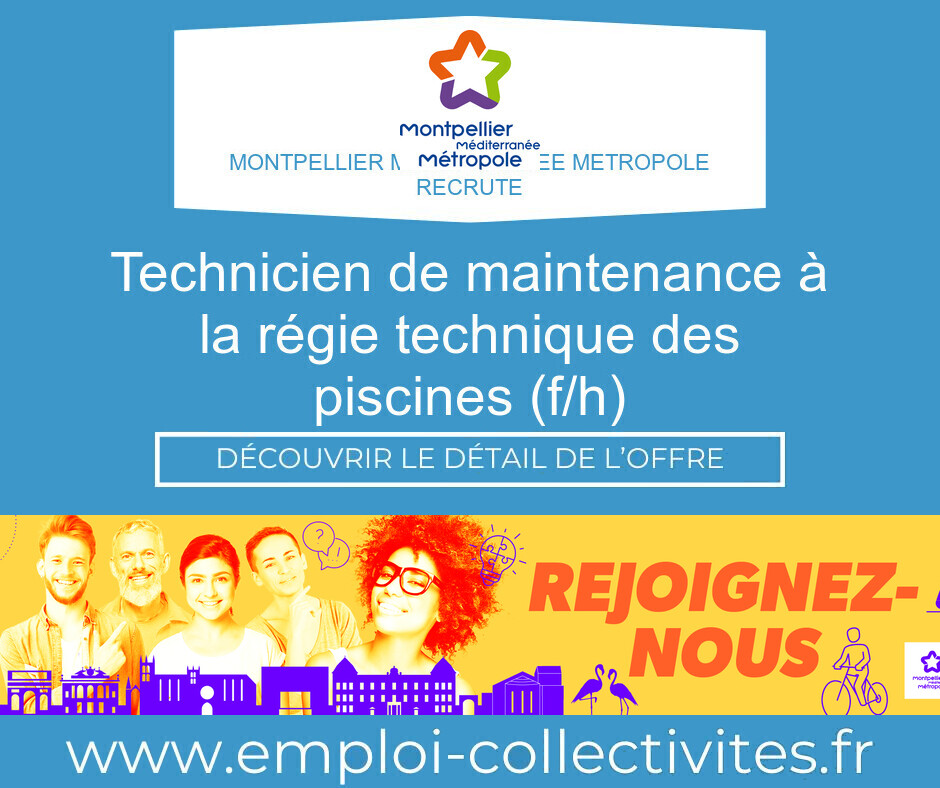 Technicien de maintenance à la régie technique des piscines (F/H) - MONTPELLIER MEDITERRANEE METROPOLE