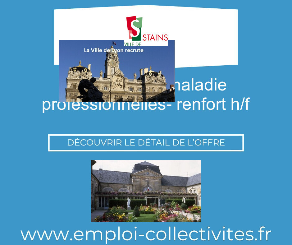 Gestionnaire maladie professionnelles- renfort H/F - Ville de STAINS