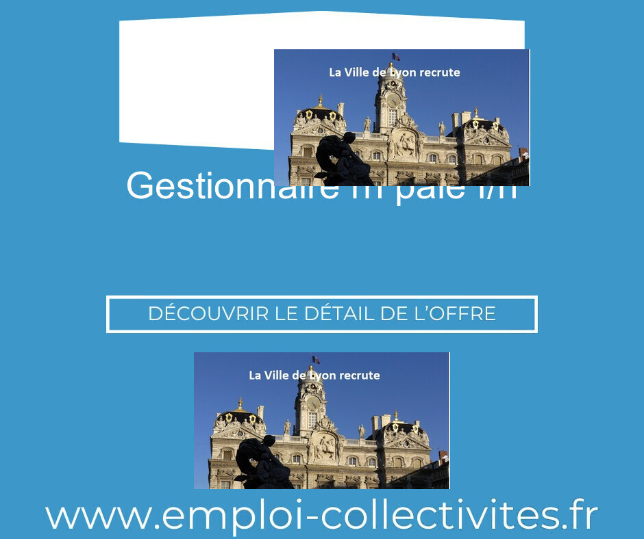 Gestionnaire RH paie F/H - Ville de LYON