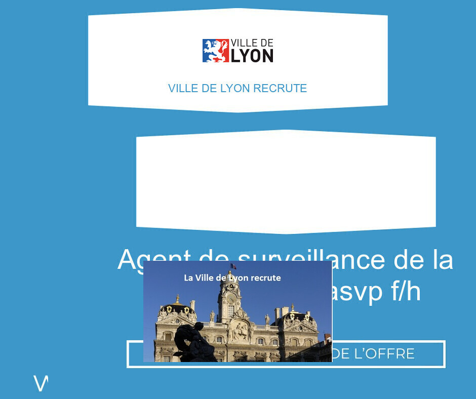 Agent de surveillance de la voie publique ASVP F/H - Ville de LYON