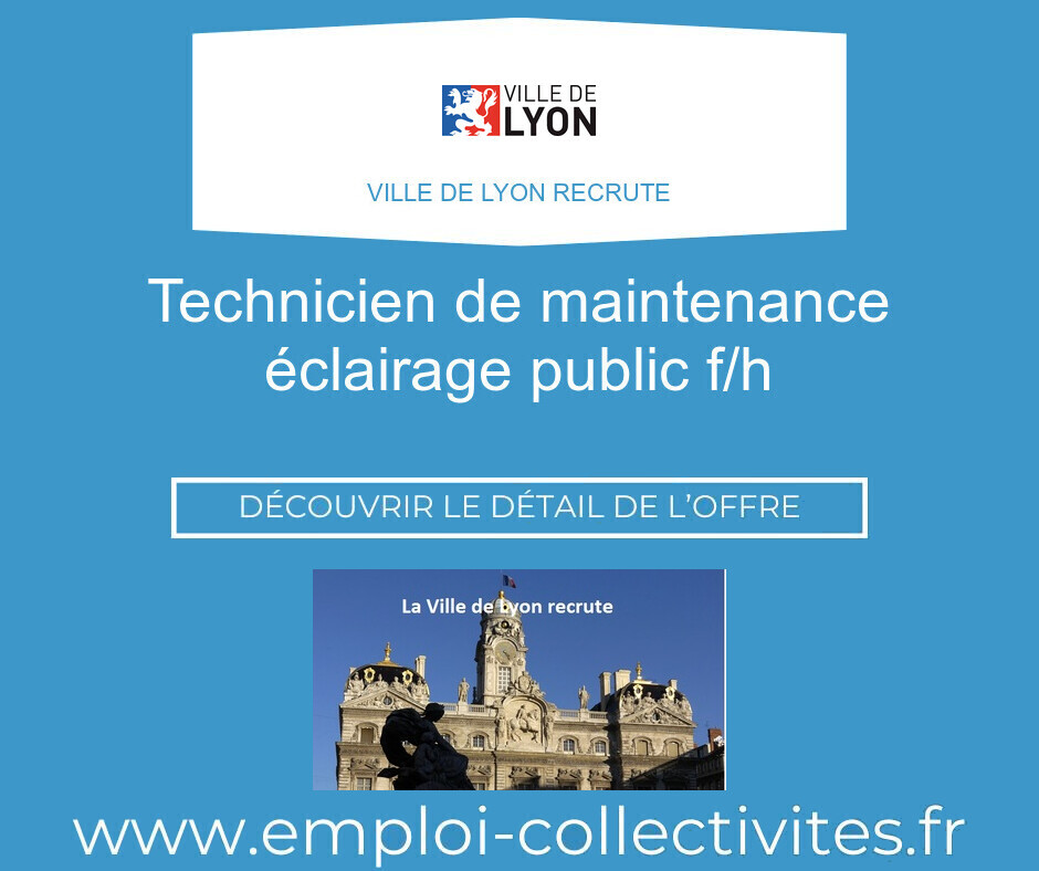 Technicien de maintenance éclairage public F/H - Ville de LYON