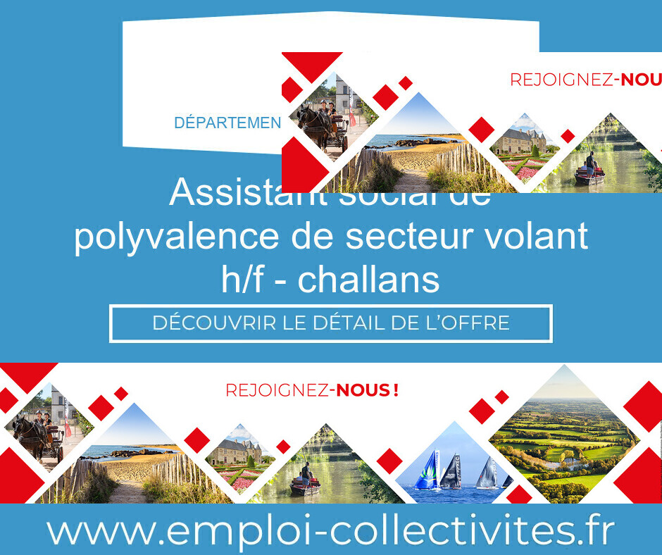 Assistant social de polyvalence de secteur volant H/F - Challans - Département de la Vendée