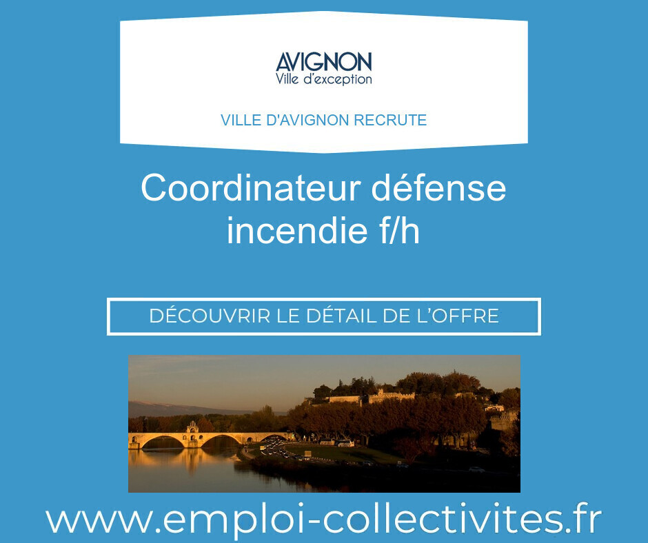 Coordinateur Défense incendie f/h - Ville d'Avignon