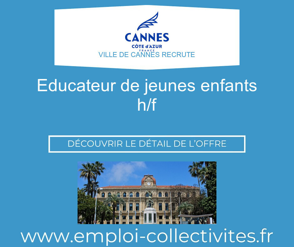 EDUCATEUR DE JEUNES ENFANTS H/F - Ville de CANNES