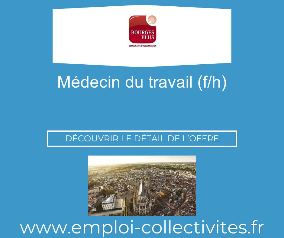Médecin du travail (H/F) - Agglomération de BOURGES PLUS